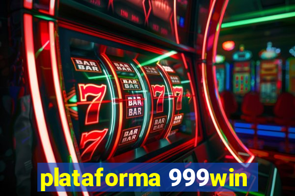 plataforma 999win